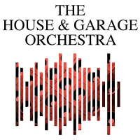 The House and Garage Orchestra
