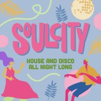 Soul City: Disco, House and Soul