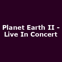 Planet Earth II - Live In Concert