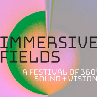 Immersive Fields Festival