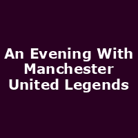 An Evening With Manchester United Legends