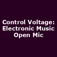 Control Voltage: Electronic Music Open Mic