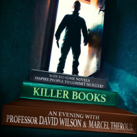 Killer Books: Professor David Wilson and Marcel Theroux, David Wilson