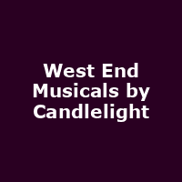 West End Musicals by Candlelight