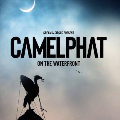 Cream and Circus Present Camelphat on the Waterfront