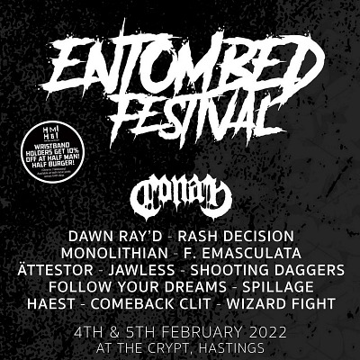 Entombed Festival: Conan, Dawn Ray'd, Rash Decision, Monolithian, F. Emasculata, Attestor and many more