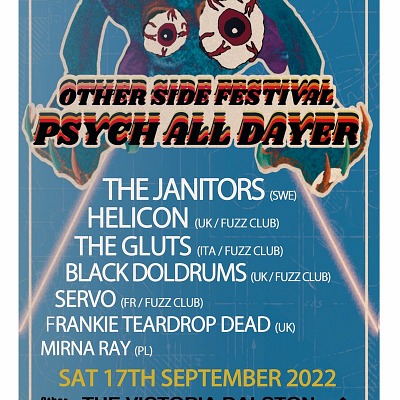 Other Side Festival - Psych All Dayer with The Janitors (SWE), Helicon (UK), The Gluts (ITA), Black Doldrums (UK), Servo (FR), Frankie Teardrop Dead (UK) and Mirna Ray (PL)